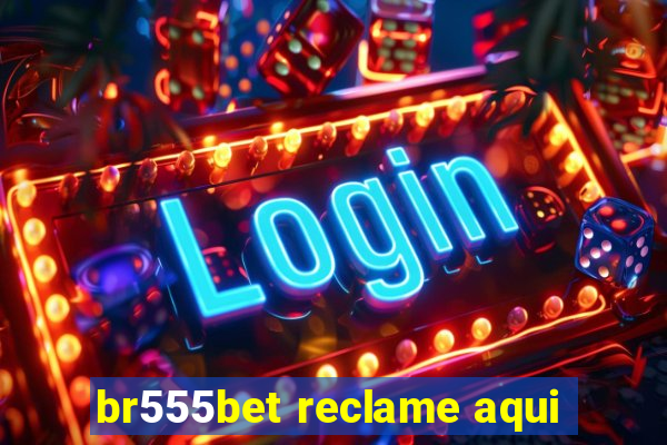 br555bet reclame aqui